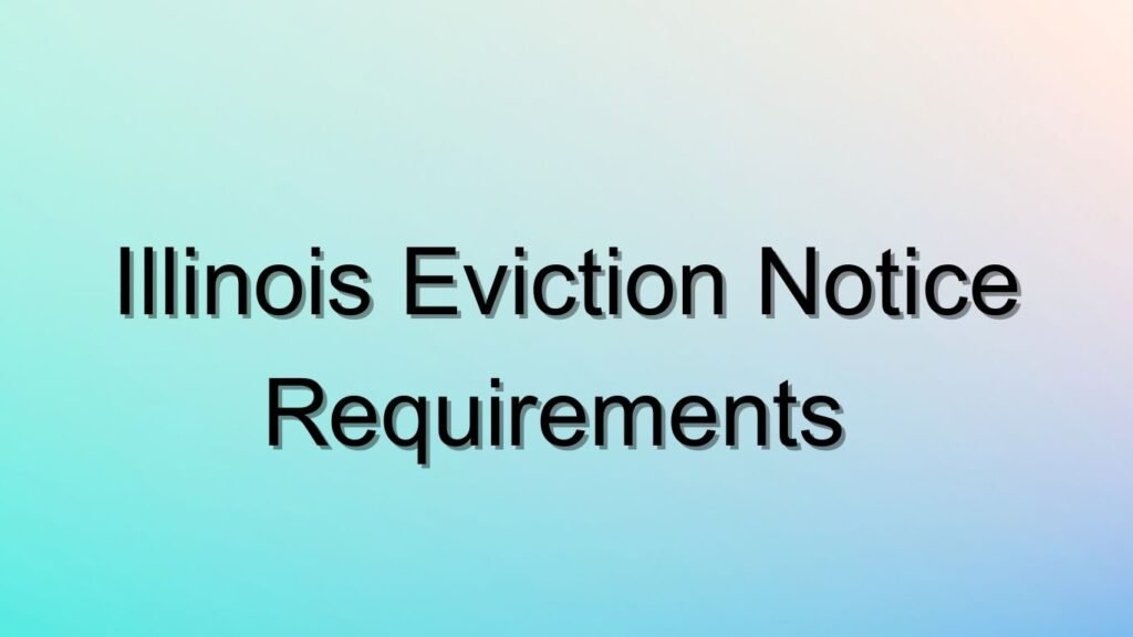 Illinois Eviction Notice Requirements